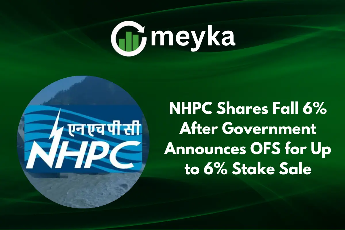 NHPC Shares Fall 6% After Government Announces OFS for Up to 6% Stake Sale