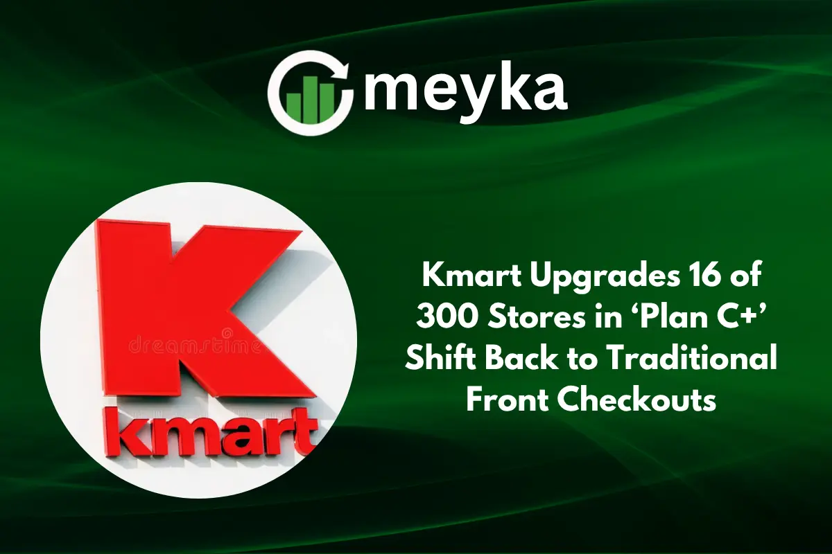 Kmart Upgrades 16 of 300 Stores in ‘Plan C+’ Shift Back to Traditional Front Checkouts