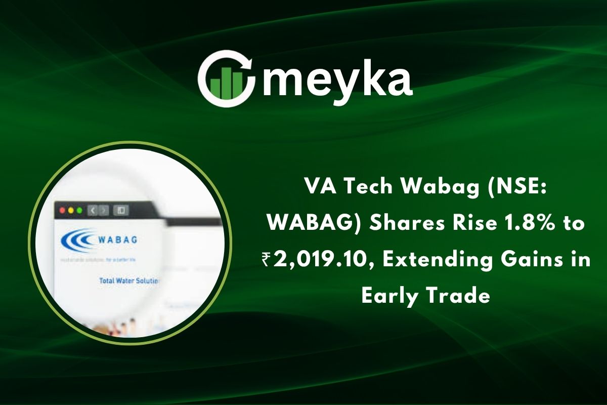 VA Tech Wabag (NSE: WABAG) Shares Rise 1.8% to ₹2,019.10, Extending Gains in Early Trade