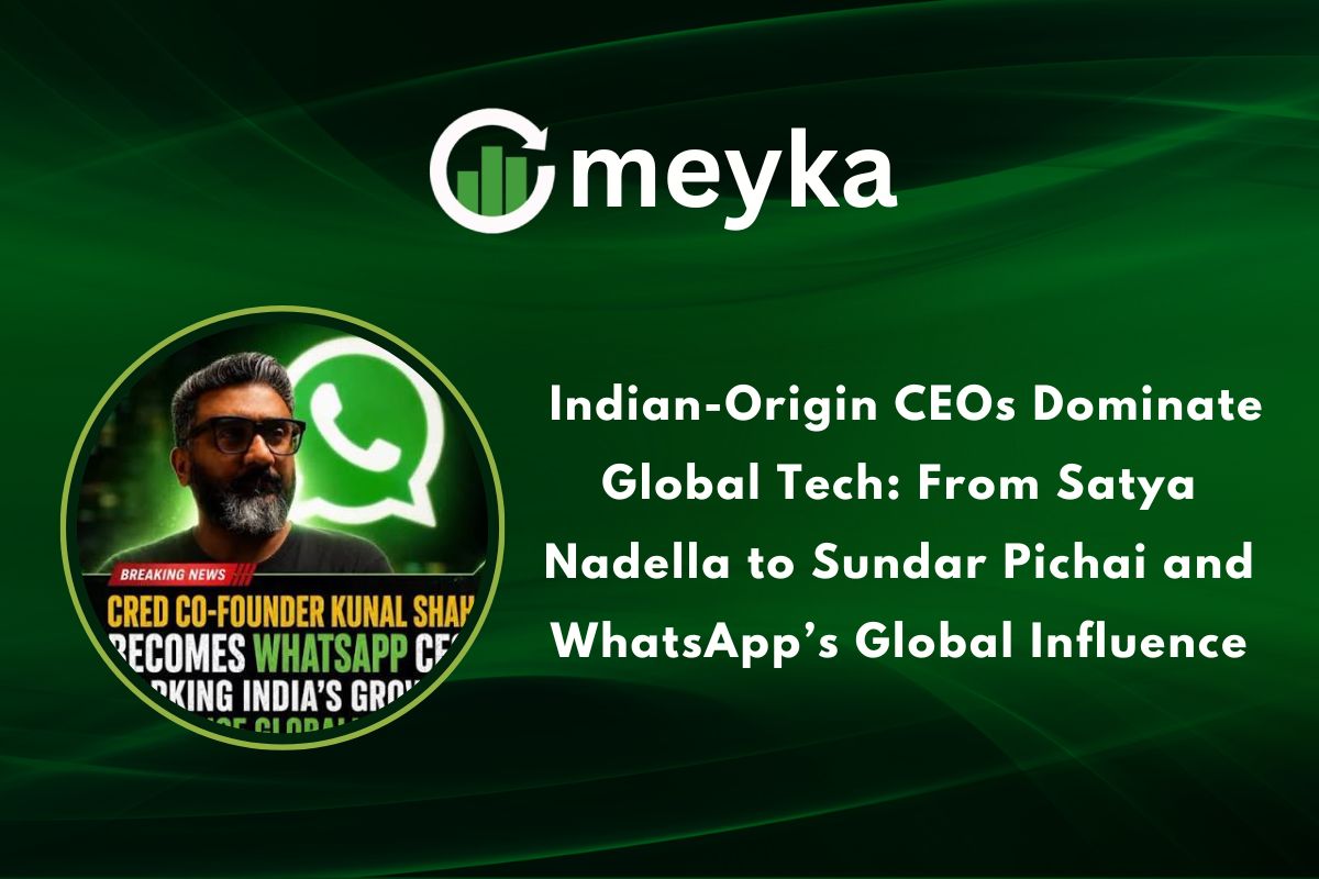 Indian-Origin CEOs Dominate Global Tech: From Satya Nadella to Sundar Pichai and WhatsApp’s Global Influence