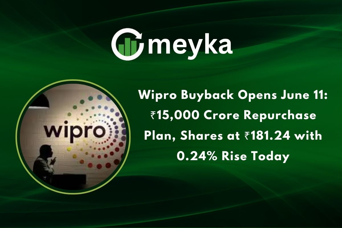 Wipro Buyback Opens June 11: ₹15,000 Crore Repurchase Plan, Shares at ₹181.24 with 0.24% Rise Today