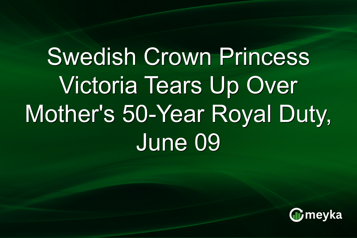 Swedish Crown Princess Victoria Tears Up Over Mother’s 50-Year Royal Duty, June 09