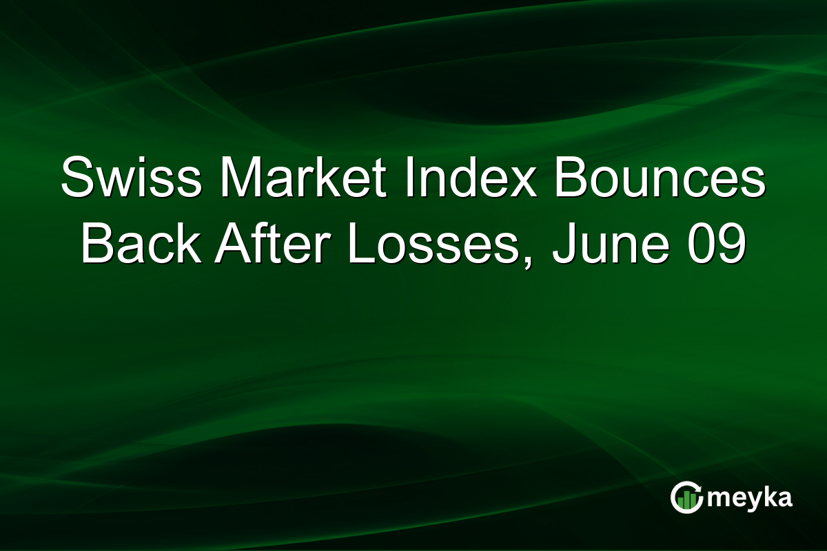 Swiss Market Index Bounces Back After Losses, June 09