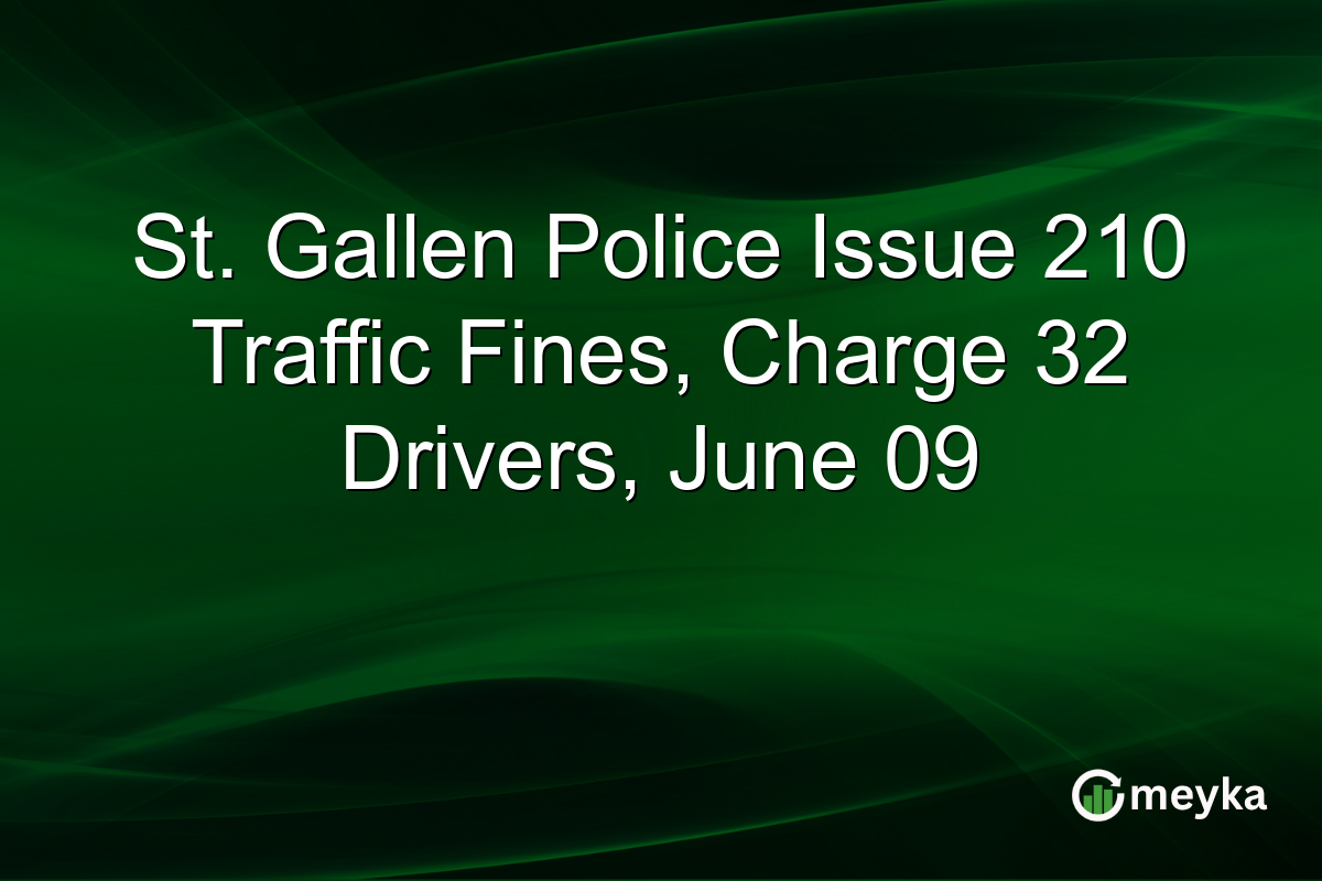 St. Gallen Police Issue 210 Traffic Fines, Charge 32 Drivers, June 09
