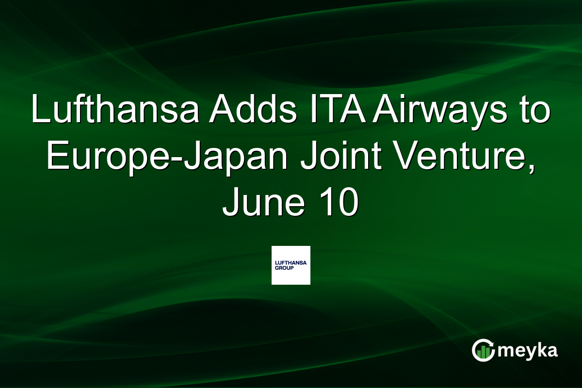 Lufthansa Adds ITA Airways to Europe-Japan Joint Venture, June 10