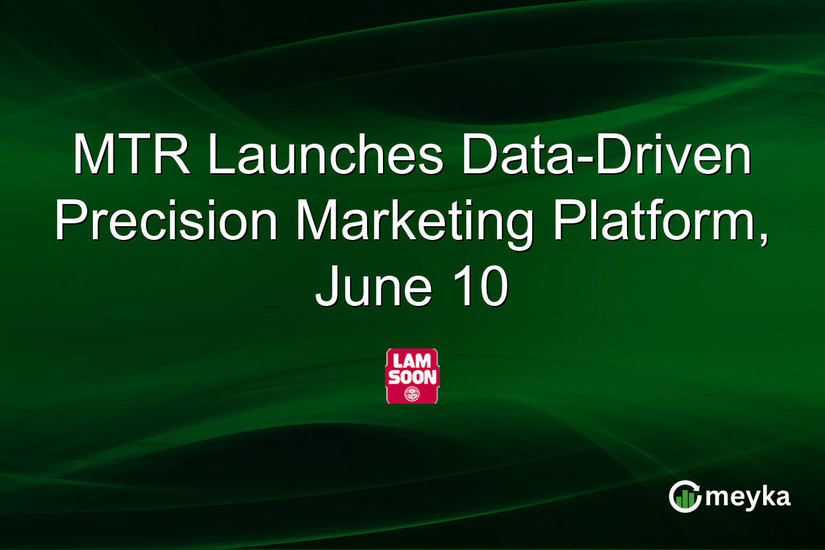 MTR Launches Data-Driven Precision Marketing Platform, June 10