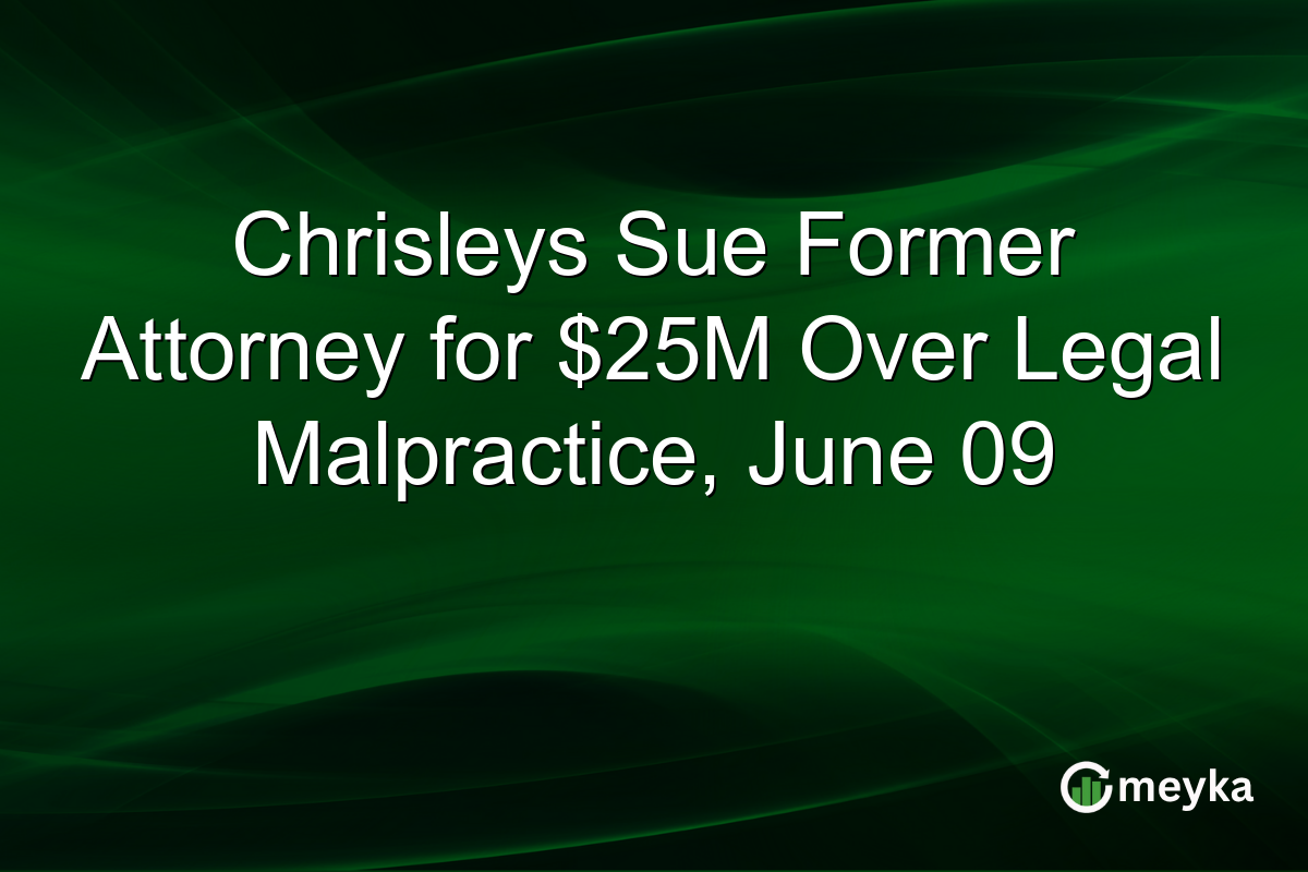 Chrisleys Sue Former Attorney for $25M Over Legal Malpractice, June 09