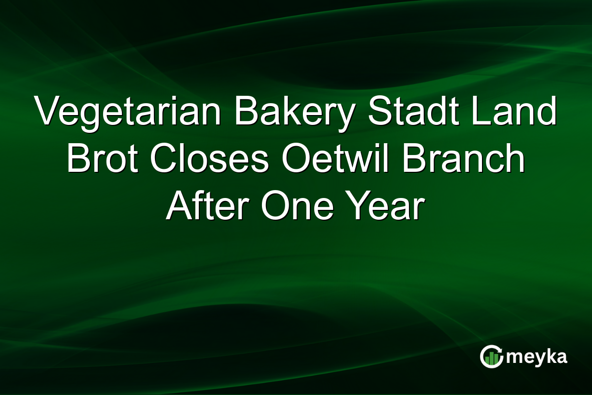 Vegetarian Bakery Stadt Land Brot Closes Oetwil Branch After One Year