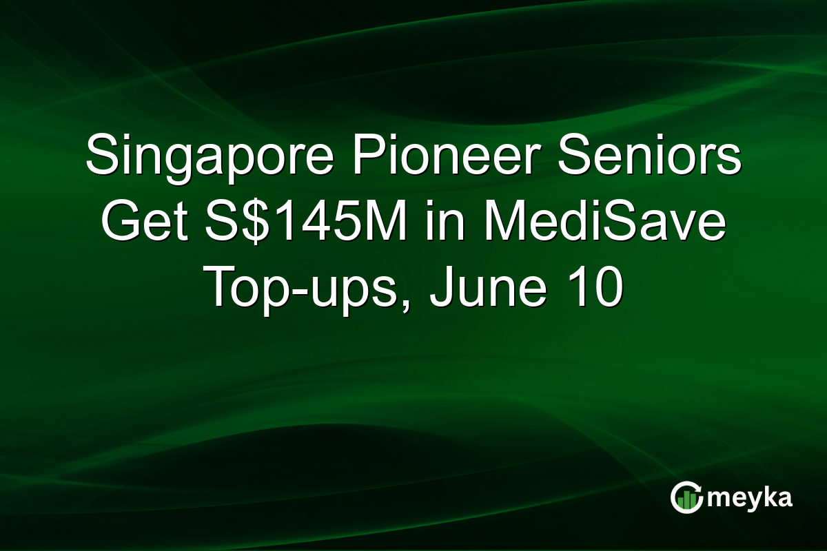 Singapore Pioneer Seniors Get S$145M in MediSave Top-ups, June 10