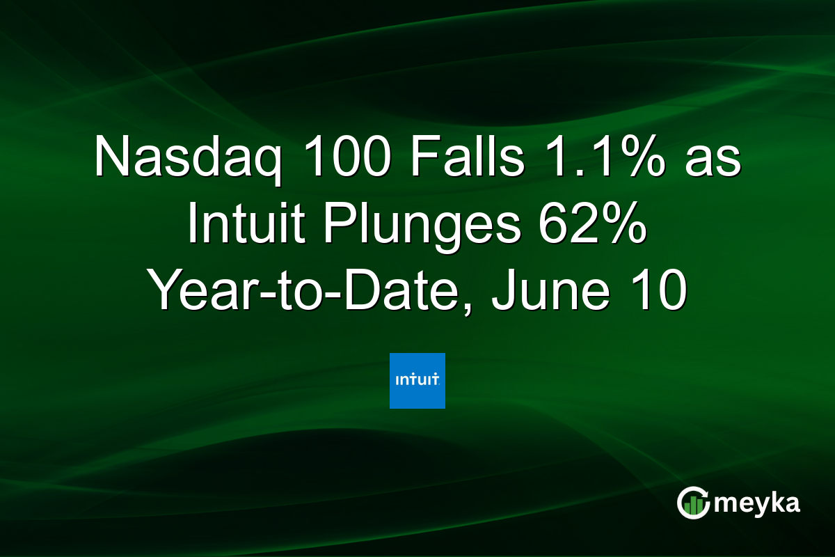Nasdaq 100 Falls 1.1% as Intuit Plunges 62% Year-to-Date, June 10