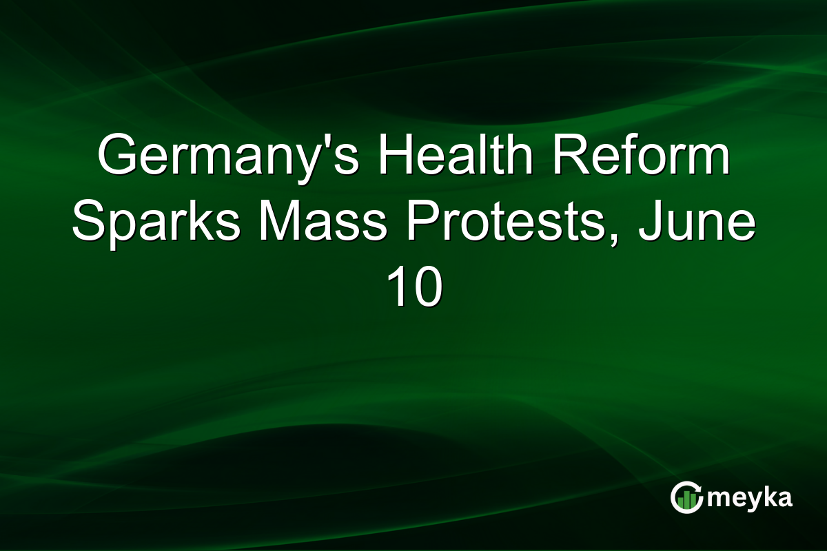 Germany’s Health Reform Sparks Mass Protests, June 10