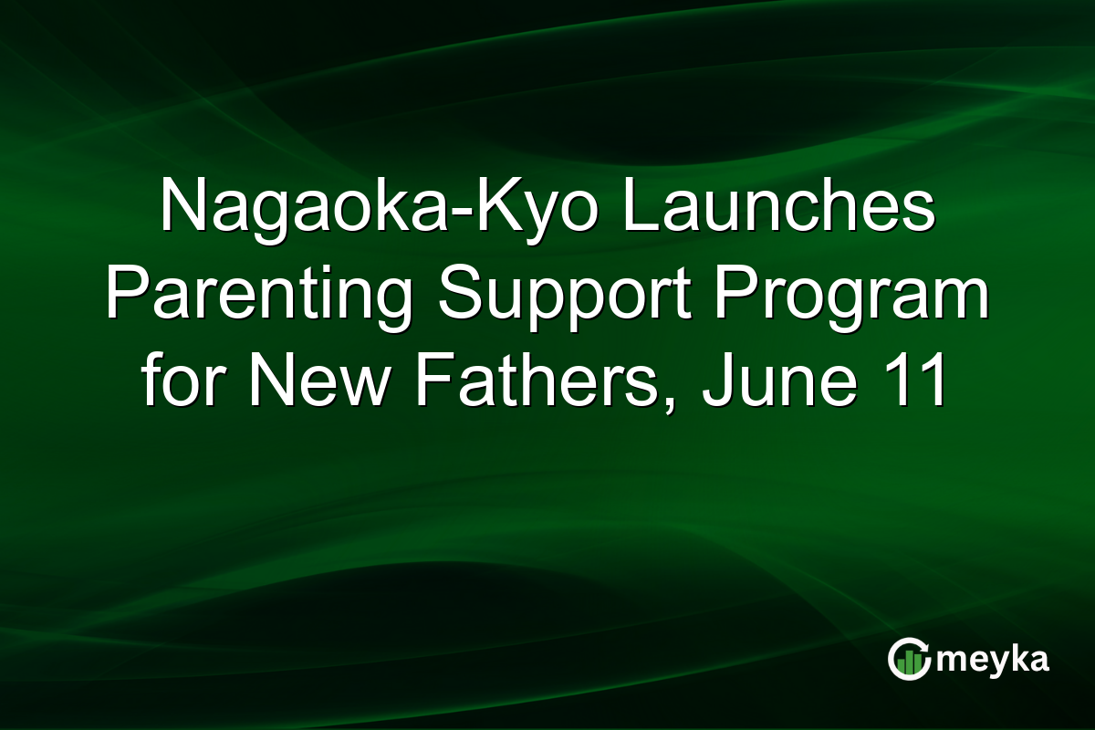 Nagaoka-Kyo Launches Parenting Support Program for New Fathers, June 11
