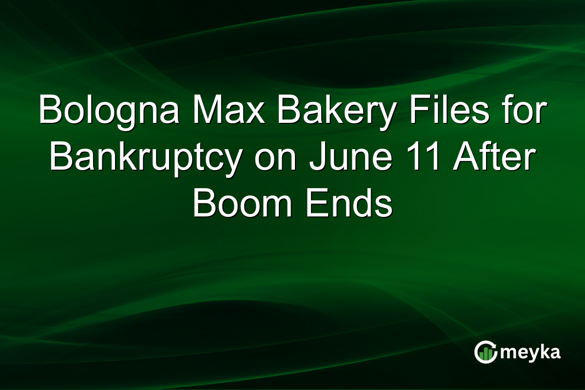 Bologna Max Bakery Files for Bankruptcy on June 11 After Boom Ends