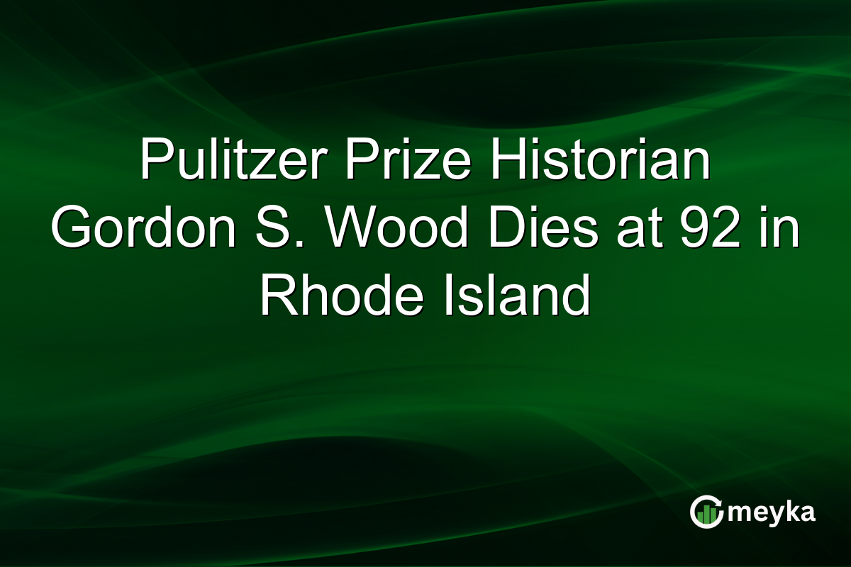 Pulitzer Prize Historian Gordon S. Wood Dies at 92 in Rhode Island