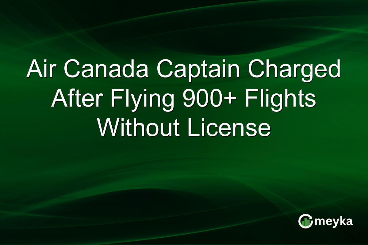 Air Canada Captain Charged After Flying 900+ Flights Without License