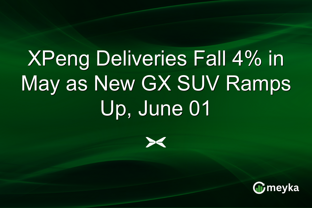 XPeng Deliveries Fall 4% in May as New GX SUV Ramps Up, June 01