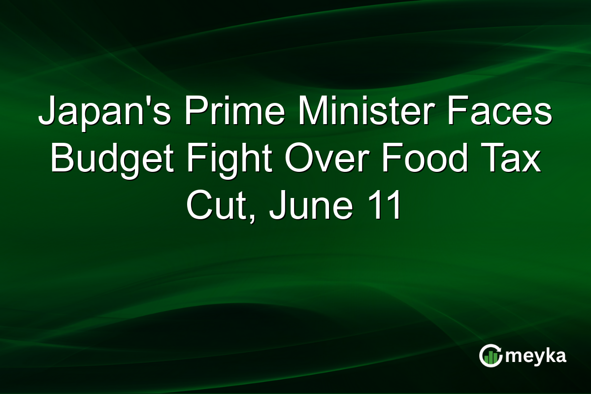 Japan’s Prime Minister Faces Budget Fight Over Food Tax Cut, June 11