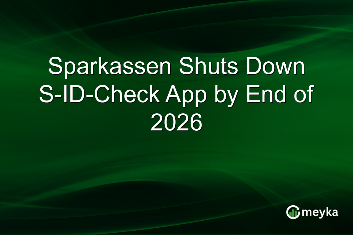 Sparkassen Shuts Down S-ID-Check App by End of 2026