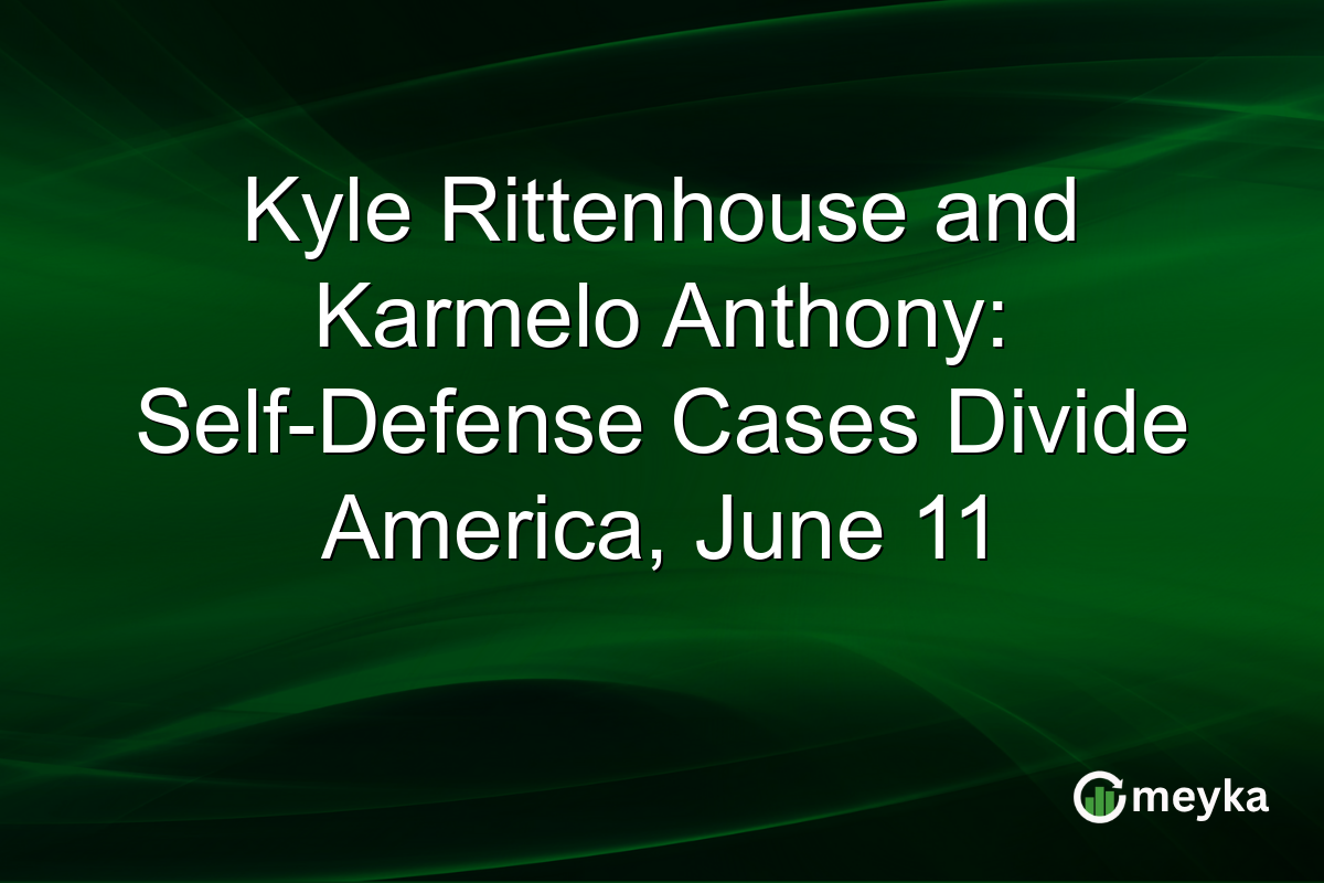 Kyle Rittenhouse and Karmelo Anthony: Self-Defense Cases Divide America, June 11