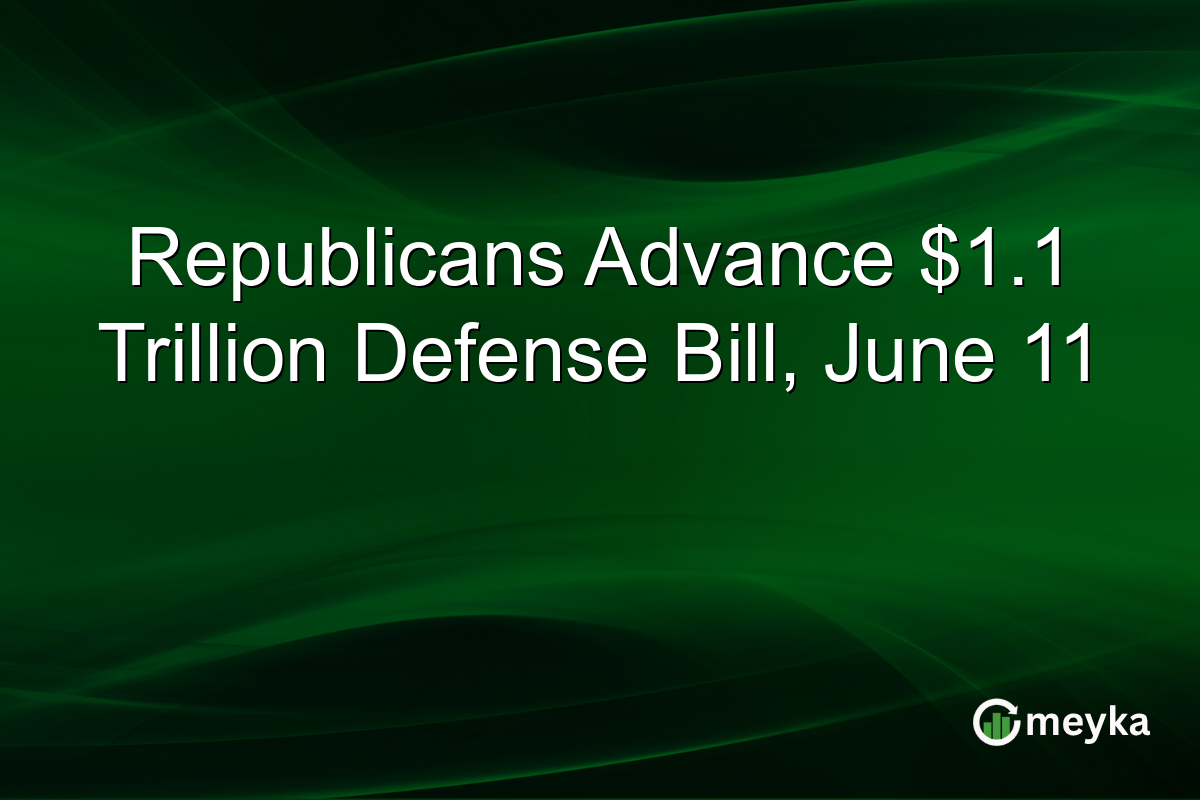 Republicans Advance $1.1 Trillion Defense Bill, June 11