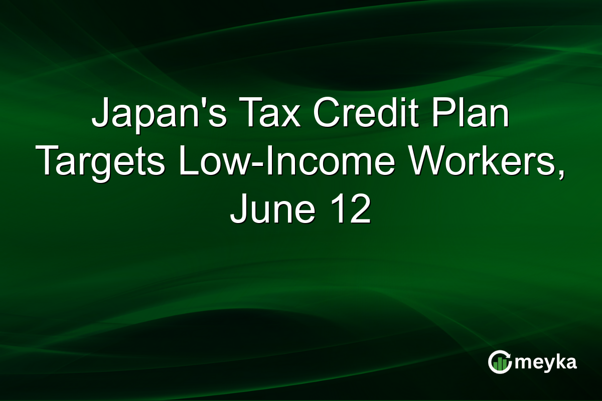 Japanโs Tax Credit Plan Targets Low-Income Workers, June 12