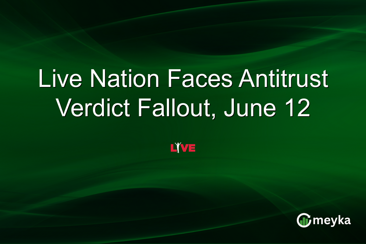 Live Nation Faces Antitrust Verdict Fallout, June 12
