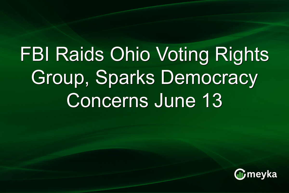 FBI Raids Ohio Voting Rights Group, Sparks Democracy Concerns June 13