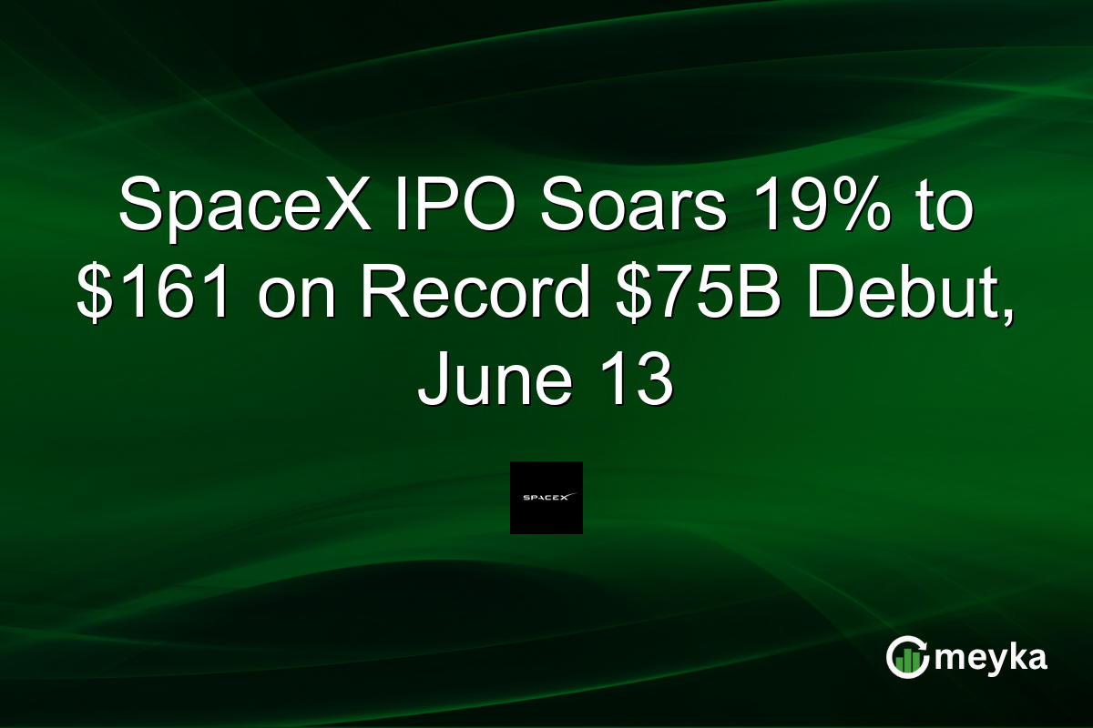 SpaceX IPO Soars 19% to $161 on Record $75B Debut, June 13