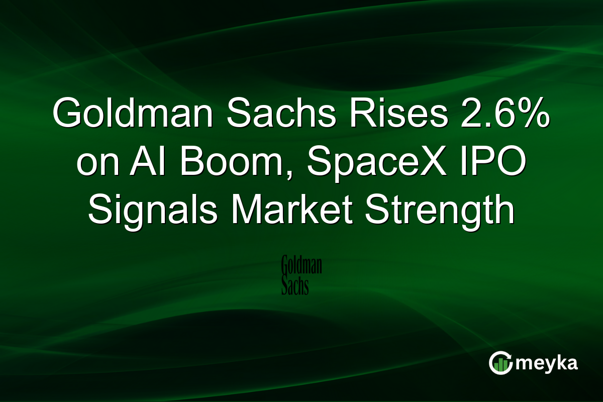 Goldman Sachs Rises 2.6% on AI Boom, SpaceX IPO Signals Market Strength