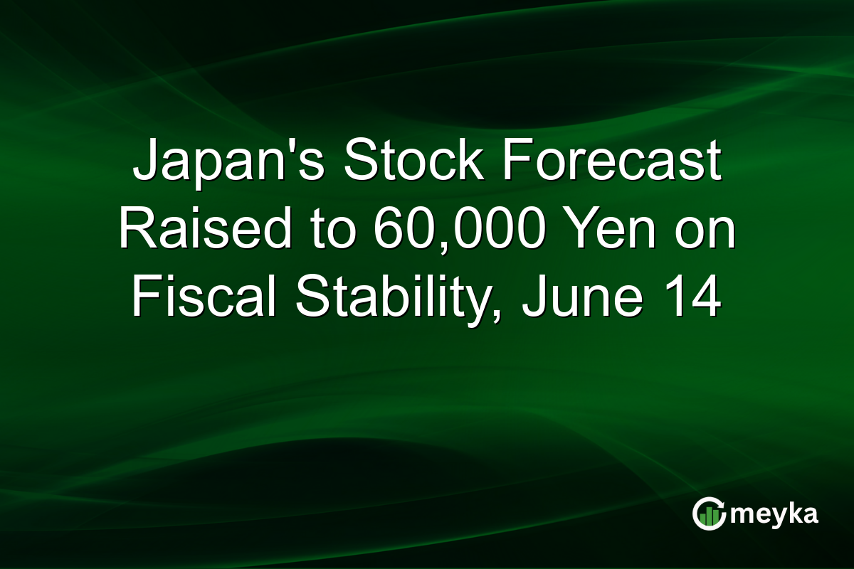 Japan’s Stock Forecast Raised to 60,000 Yen on Fiscal Stability, June 14