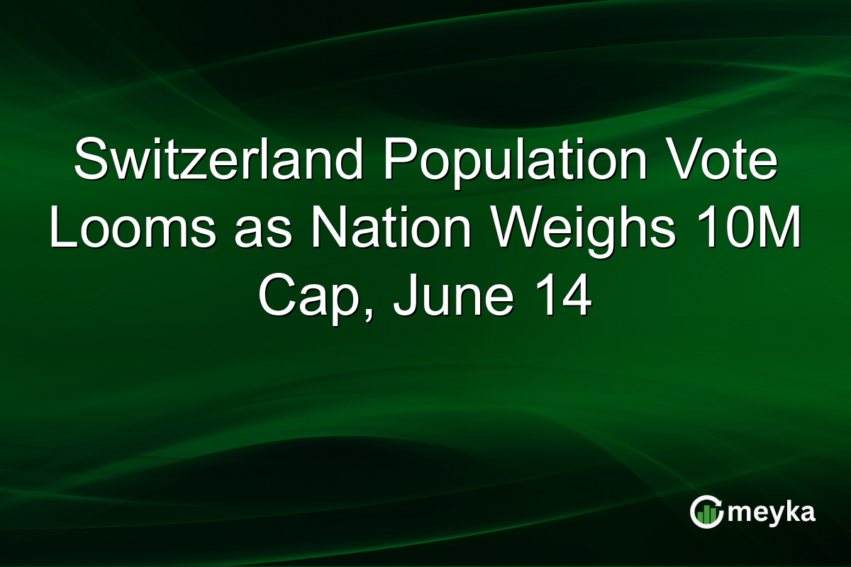Switzerland Population Vote Looms as Nation Weighs 10M Cap, June 14