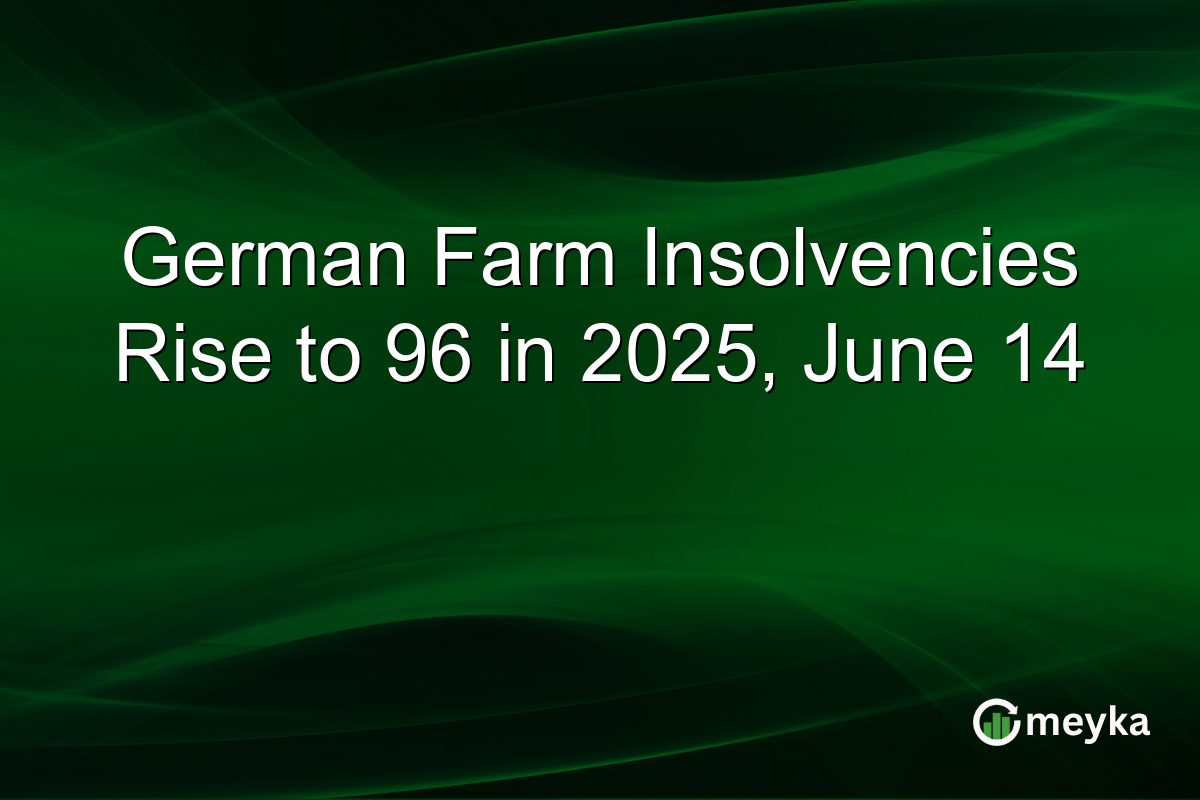 German Farm Insolvencies Rise to 96 in 2025, June 14