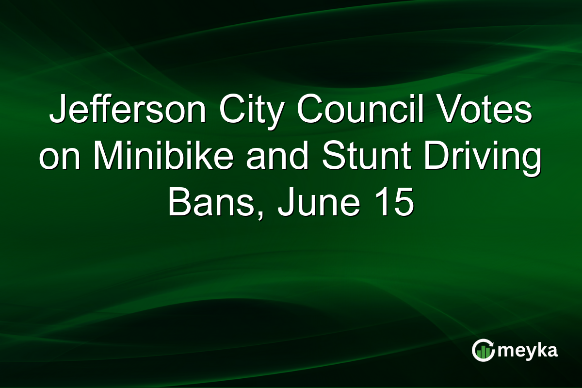 Jefferson City Council Votes on Minibike and Stunt Driving Bans, June 15