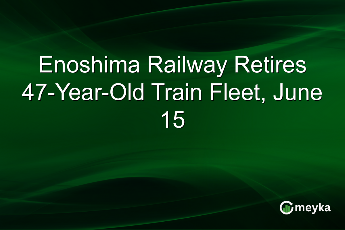 Enoshima Railway Retires 47-Year-Old Train Fleet, June 15