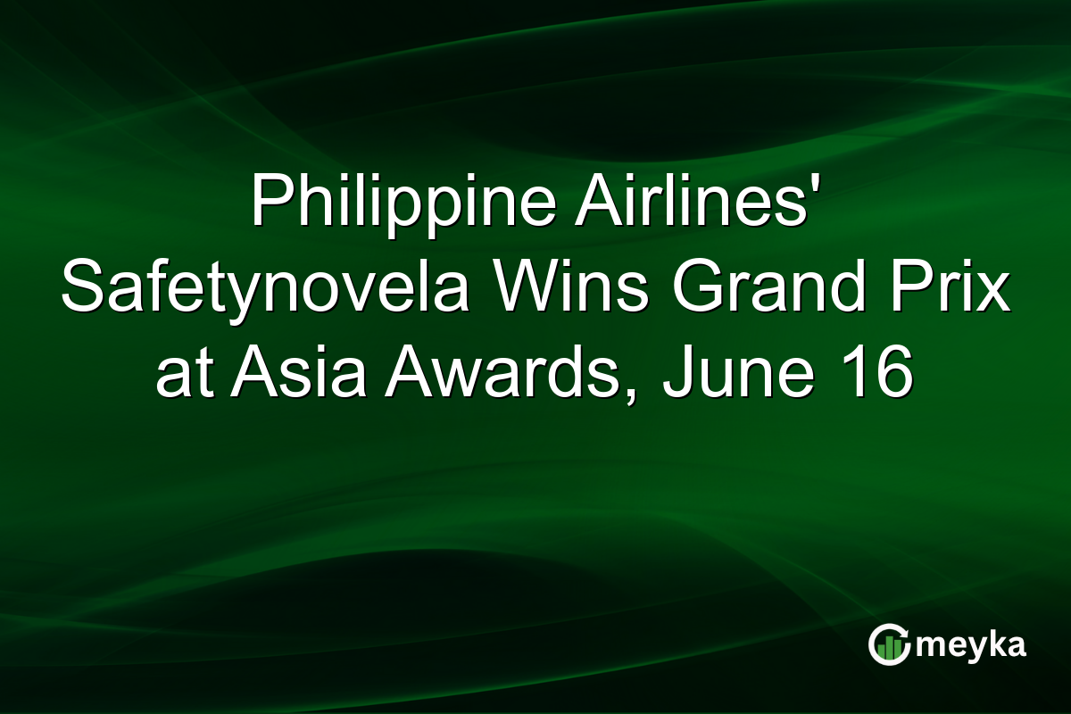 Philippine Airlines’ Safetynovela Wins Grand Prix at Asia Awards, June 16