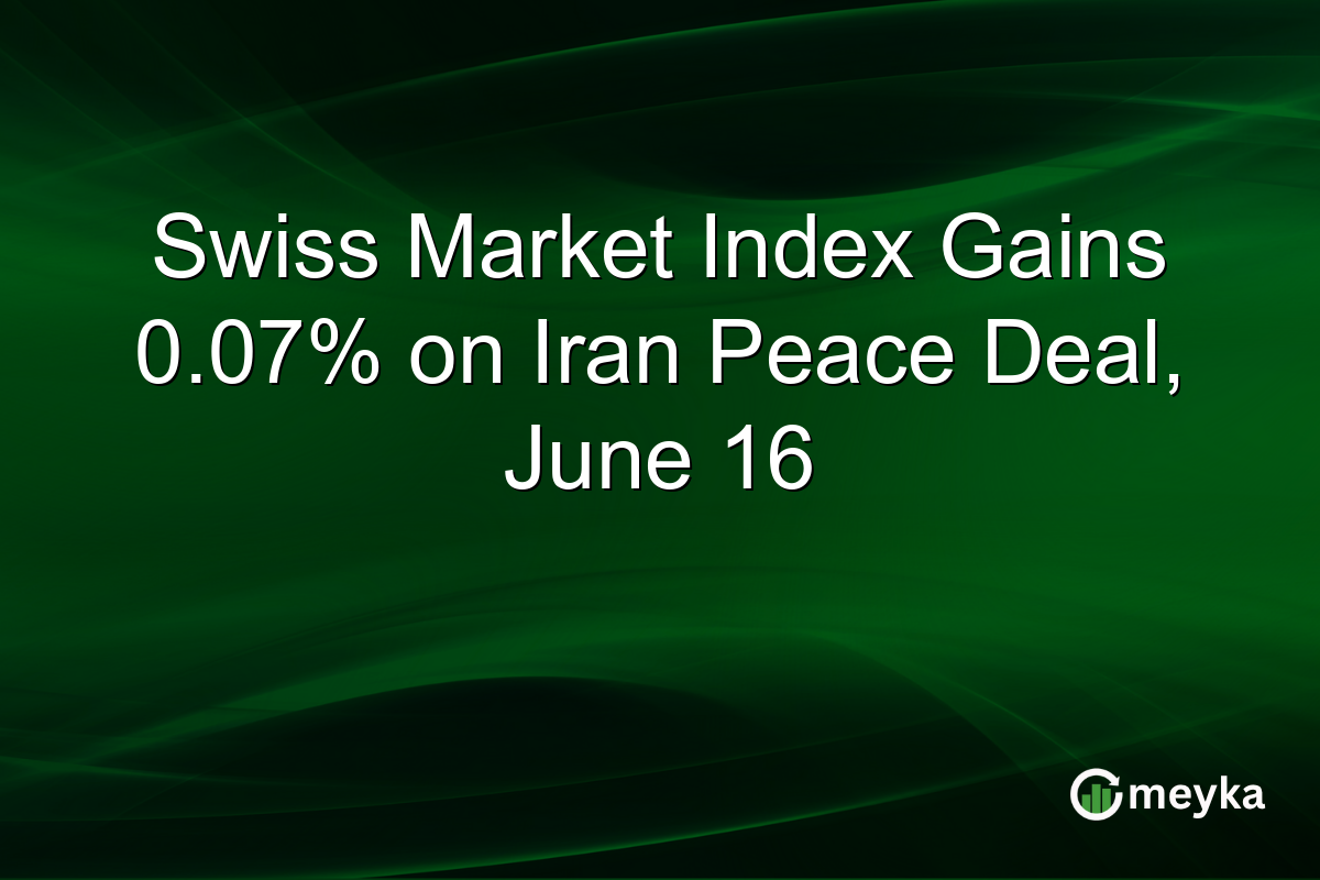 Swiss Market Index Gains 0.07% on Iran Peace Deal, June 16