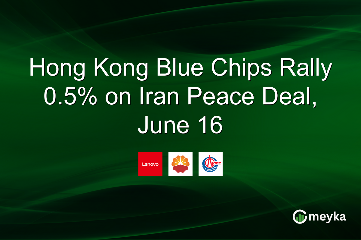 Hong Kong Blue Chips Rally 0.5% on Iran Peace Deal, June 16