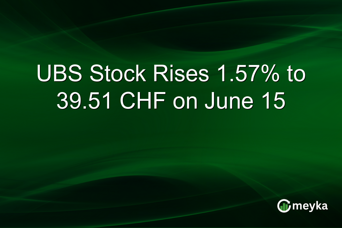 UBS Stock Rises 1.57% to 39.51 CHF on June 15