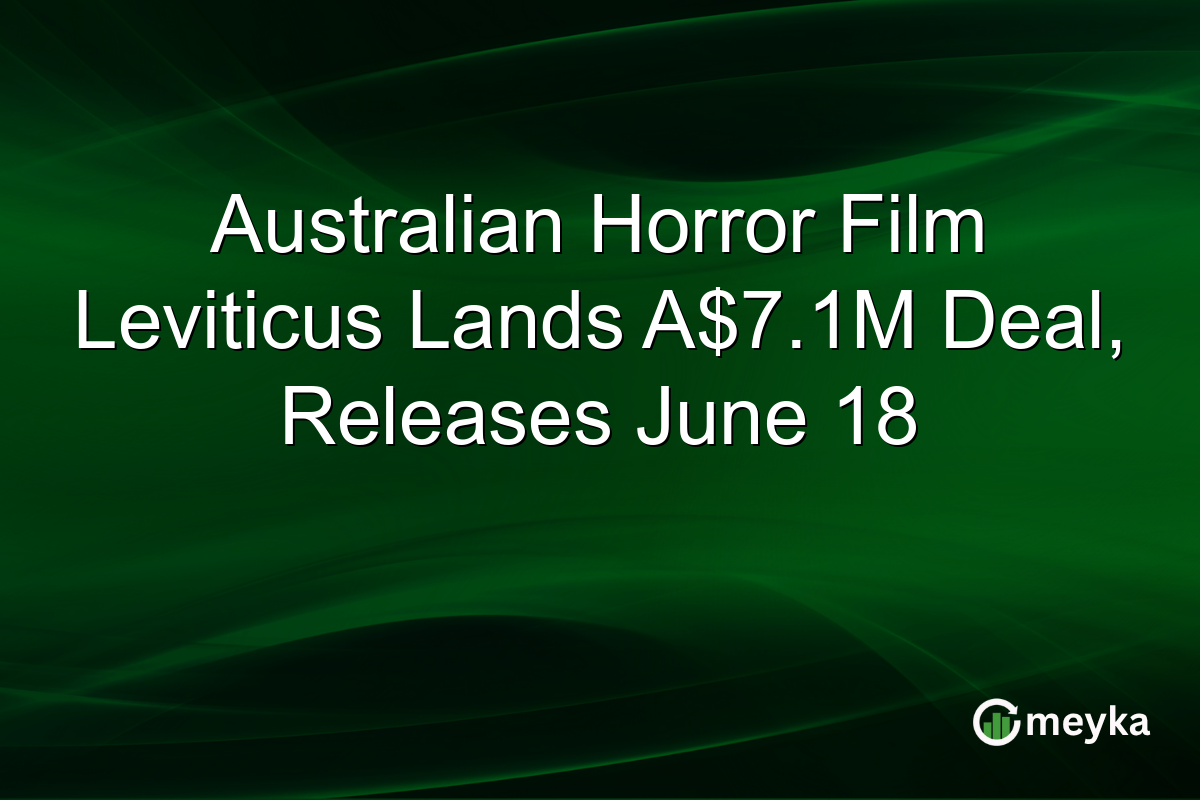 Australian Horror Film Leviticus Lands A$7.1M Deal, Releases June 18