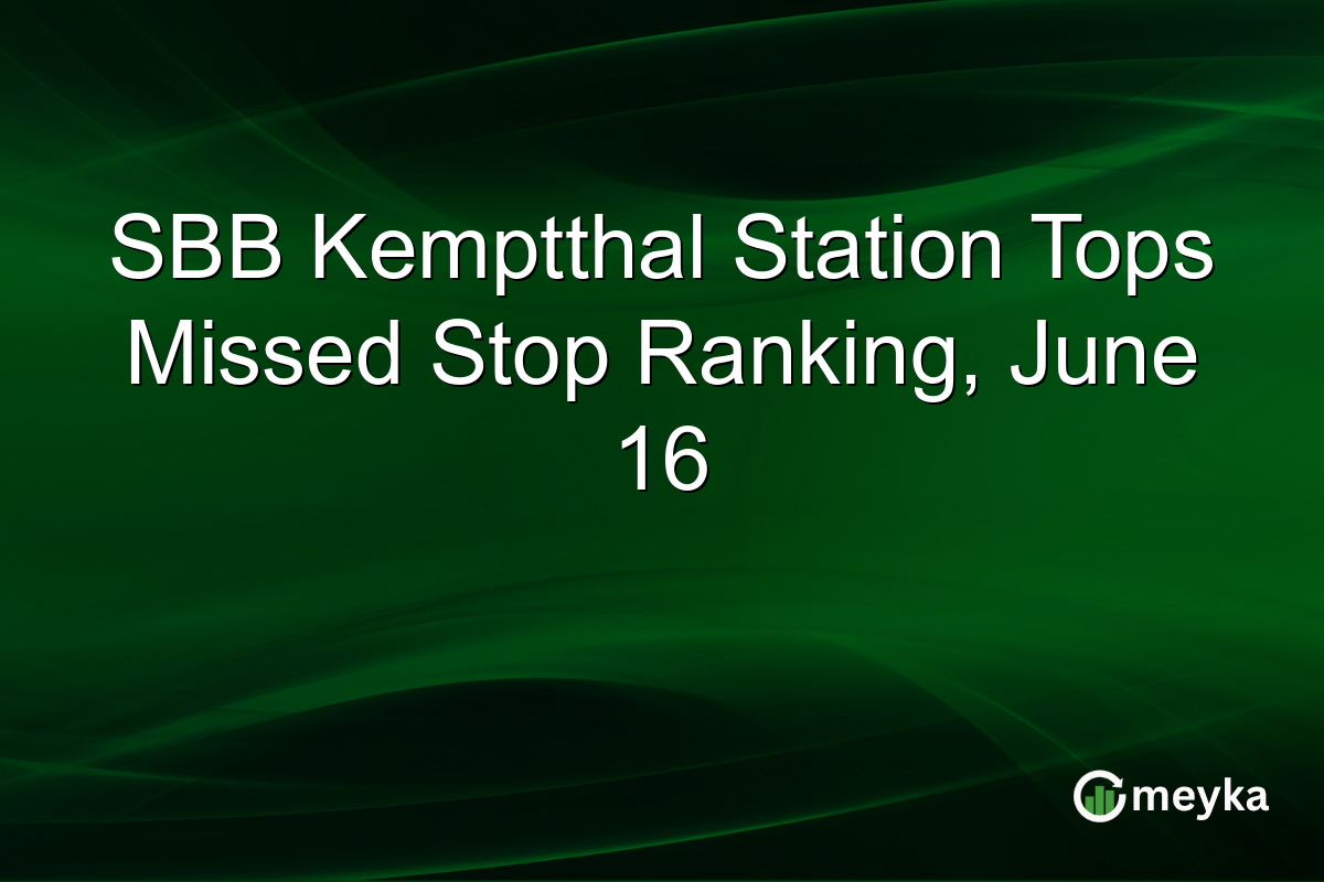 SBB Kemptthal Station Tops Missed Stop Ranking, June 16