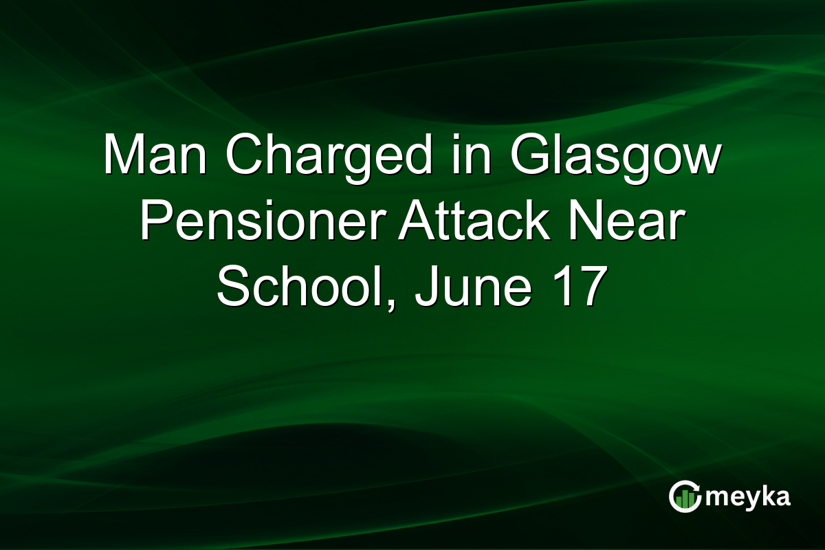 Man Charged in Glasgow Pensioner Attack Near School, June 17