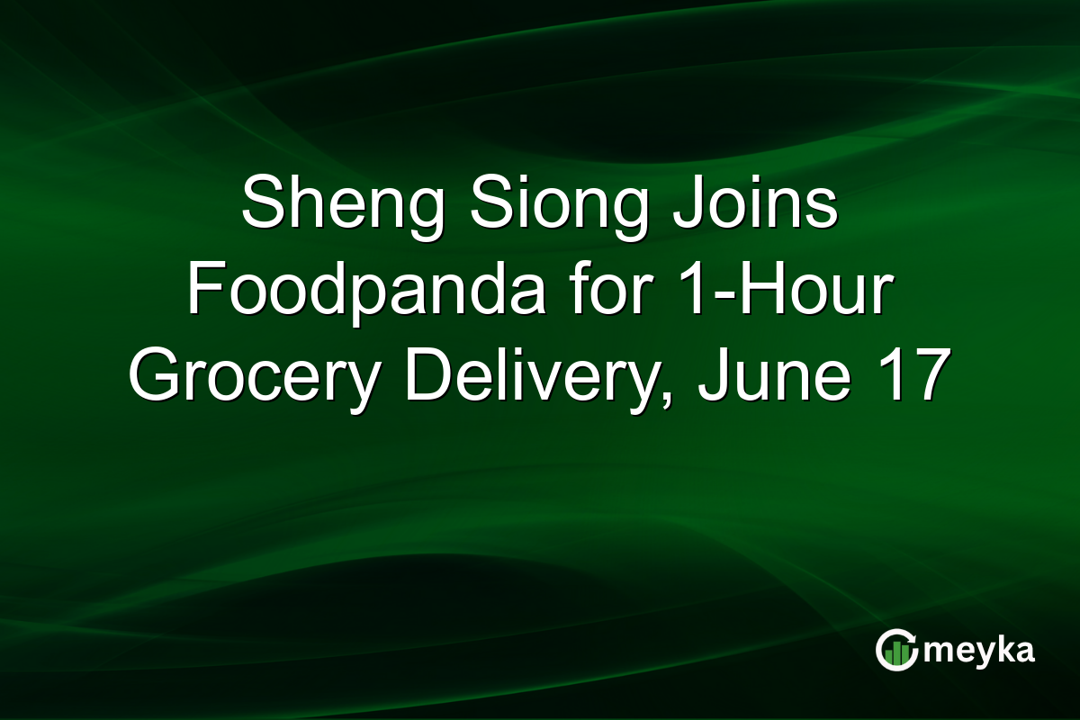 Sheng Siong Joins Foodpanda for 1-Hour Grocery Delivery, June 17