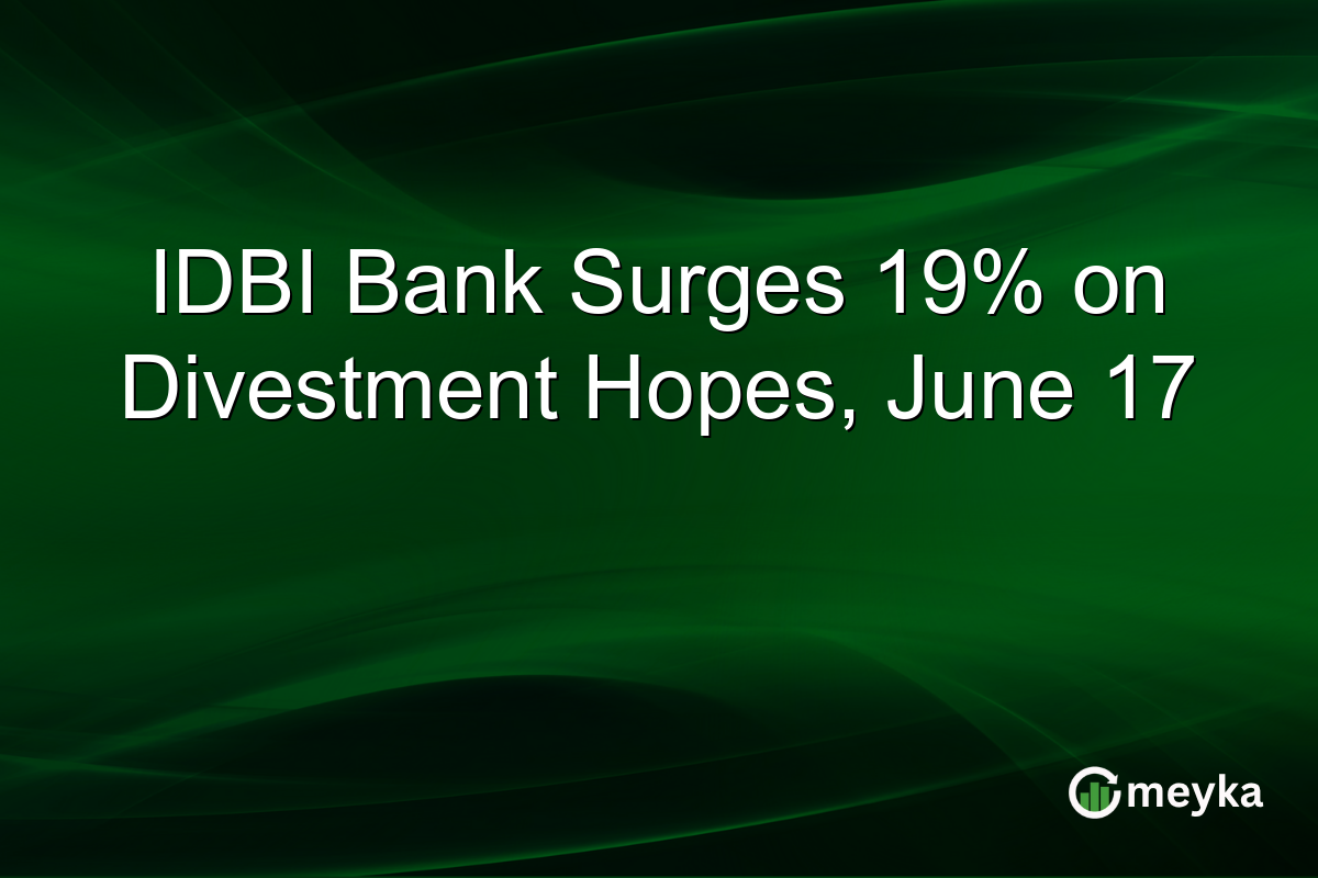 IDBI Bank Surges 19% on Divestment Hopes, June 17