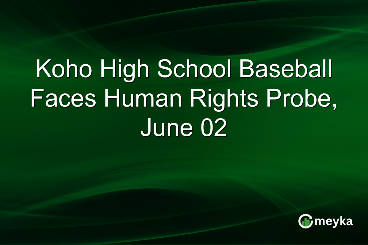 Koho High School Baseball Faces Human Rights Probe, June 02