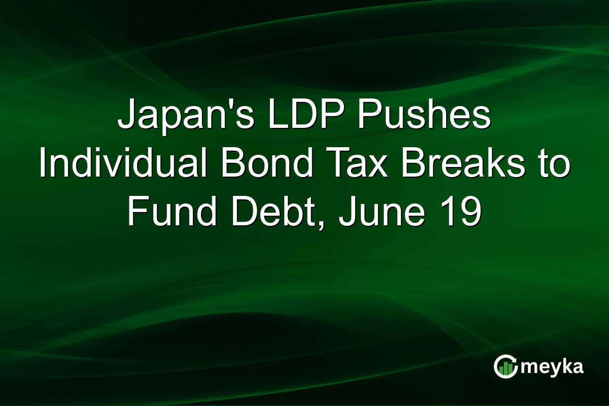 Japan’s LDP Pushes Individual Bond Tax Breaks to Fund Debt, June 19