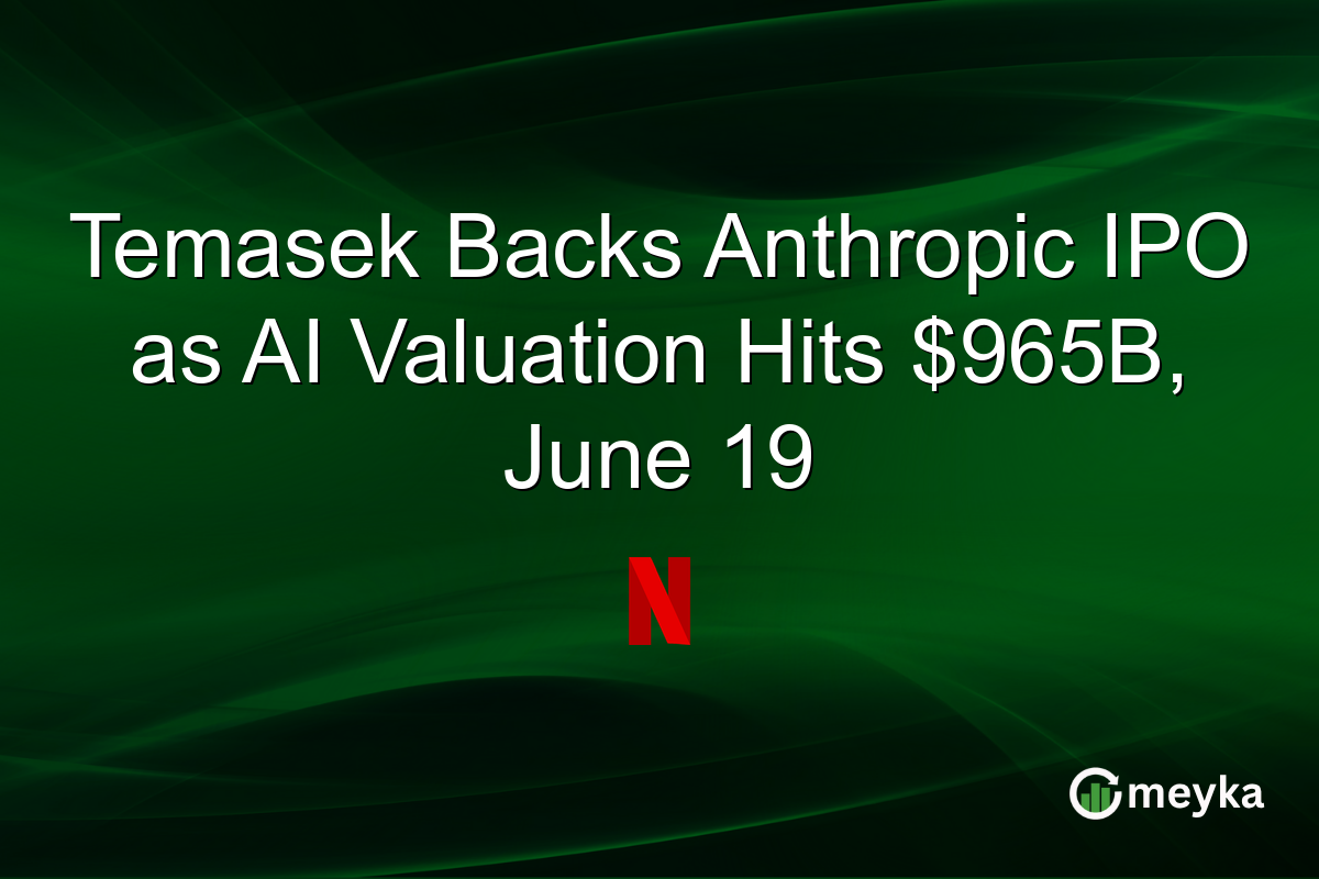 Temasek Backs Anthropic IPO as AI Valuation Hits $965B, June 19