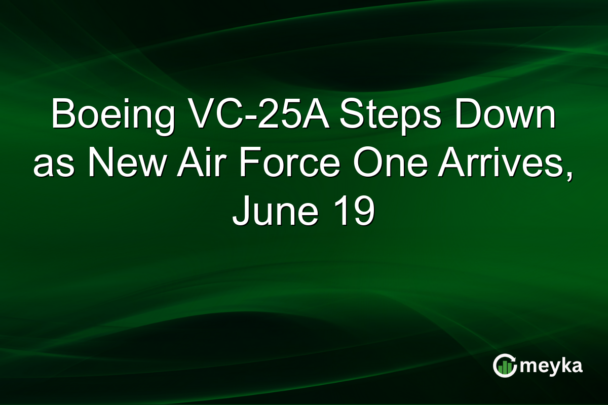 Boeing VC-25A Steps Down as New Air Force One Arrives, June 19