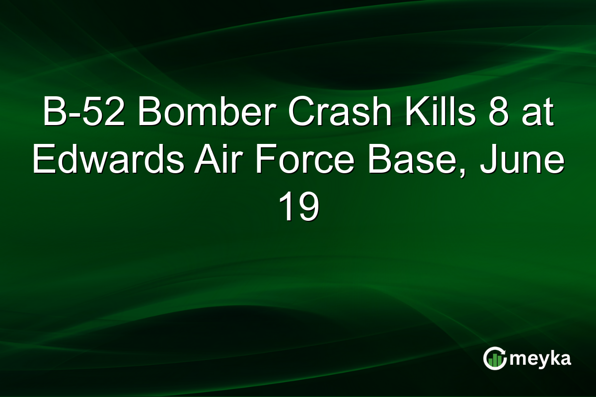 B-52 Bomber Crash Kills 8 at Edwards Air Force Base, June 19