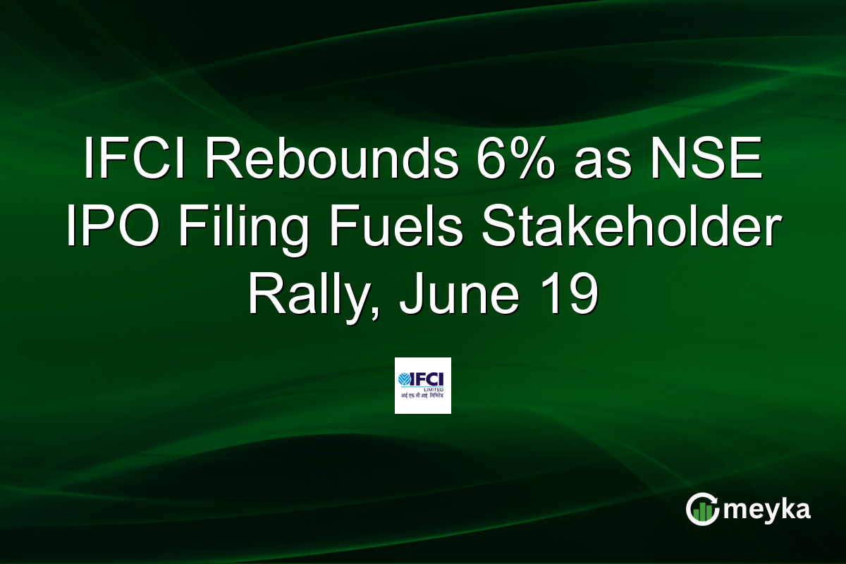 IFCI Rebounds 6% as NSE IPO Filing Fuels Stakeholder Rally, June 19