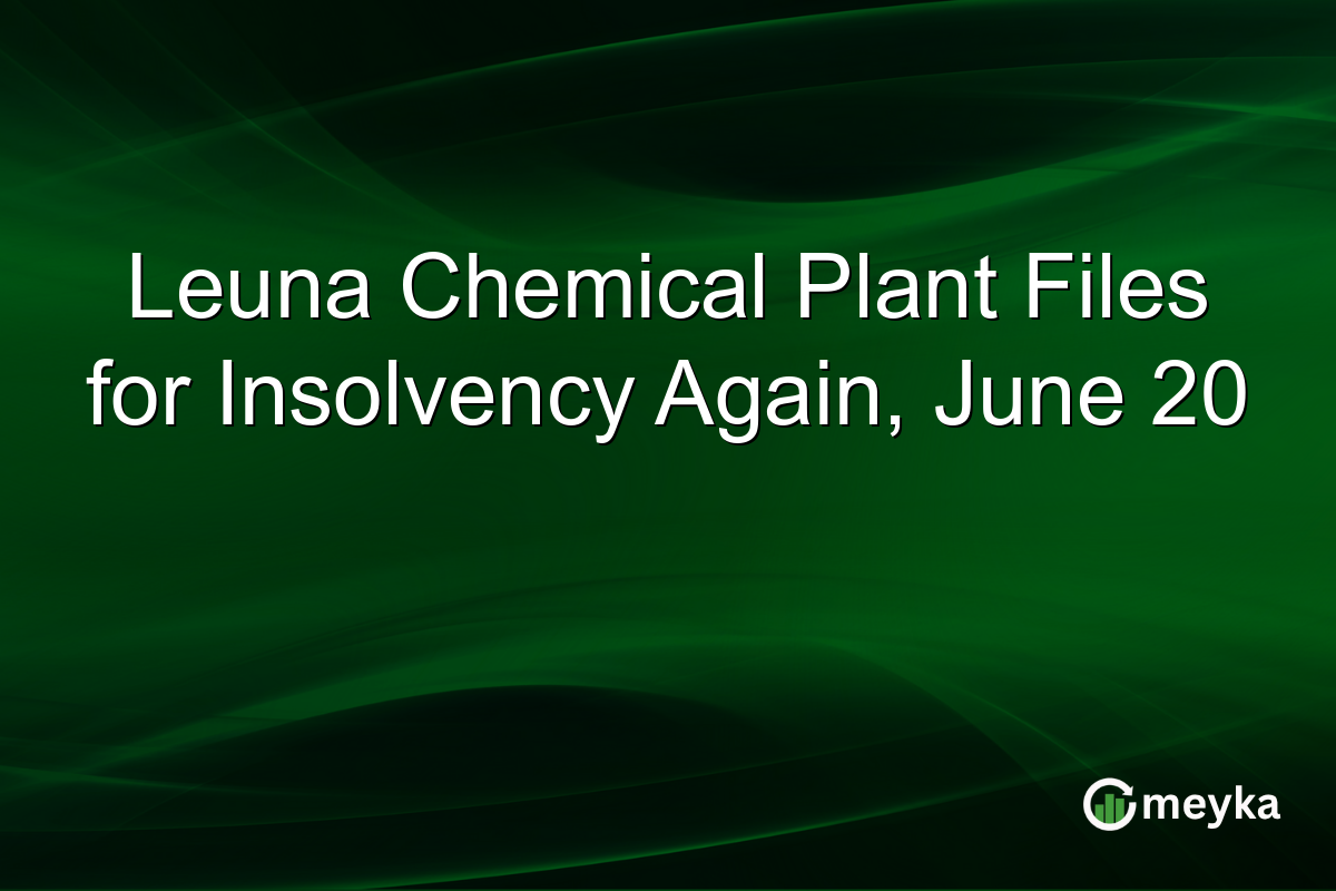 Leuna Chemical Plant Files for Insolvency Again, June 20